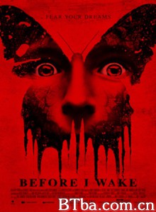 梦醒之前 鬼撕眠(台) 在我醒来之前 Before I Wake  (2016) 1080P/720P BT磁力 迅雷网盘下载