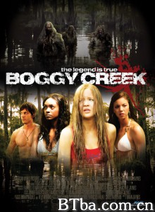 克里克沼泽 沼泽河 Boggy Creek (2010) 1080P/720P BT磁力 迅雷网盘下载
