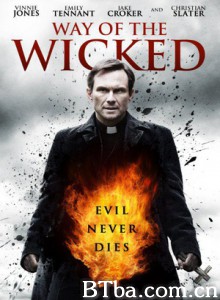 恶人的道路 Way of the Wicked  (2014) 1080P/720P BT磁力 迅雷网盘下载
