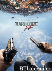 硬汉亨利 爆机特攻(港) 超狂亨利(台) Hardcore Henry (2015) 1080P BT磁力 迅雷网盘下载