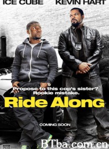 佐州自救兄弟 一路前行 巡逻 Ride Along (2014) 1080P/720P BT磁力 迅雷网盘下载