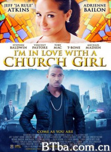 我爱上了一个教会女孩 Im In Love With A Church Girl (2013) 1080P/720P BT磁力 迅雷网盘下载