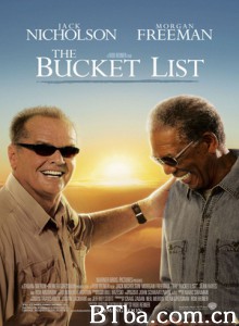 遗愿清单 玩转身前事(港) 一路玩到挂(台) The Bucket List (2007) 720P BT磁力 迅雷网盘下载