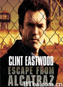 逃出亚卡拉 Escape from Alcatraz (1979) 1080P/720P BT磁力 迅雷网盘下载