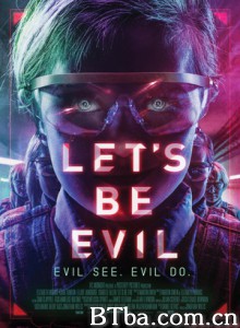 一起入魔 Lets Be Evil (2016) 1080P/720P BT磁力 迅雷网盘下载