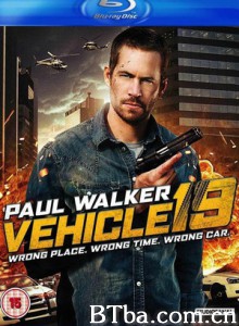 19车 玩命车手 Vehicle 19 (2013) 1080P/720P BT磁力 迅雷网盘下载