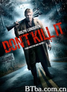 别杀它 Dont Kill It (2016) 1080P/720P BT磁力 迅雷网盘下载