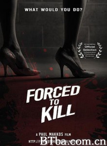 被迫杀人 Forced to Kill (2016) 1080P BT磁力 迅雷网盘下载