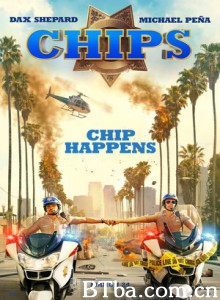 加州公路巡警 CHIPS (2017) 1080P/720P BT磁力 迅雷网盘下载