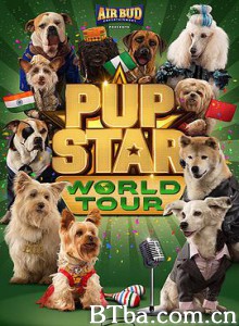 萌犬好声音3 Pup Star: World Tour (2018) 1080P BT磁力 迅雷网盘下载