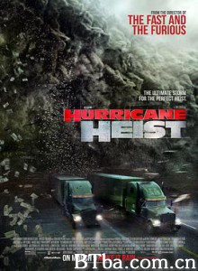 飓风抢劫 玩命飓风(台) 十级风劫(港) The Hurricane Heist (2018) 1080P/720P BT磁力 迅雷网盘下载