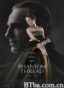 魅影缝匠 霓裳魅影(港 台) Phantom Thread (2017) 1080P/720P BT磁力 迅雷网盘下载