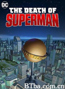 超人之死 The Death of Superman (2018) 1080P/720P BT磁力 迅雷网盘下载