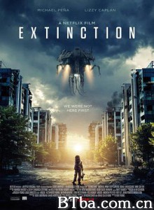 灭绝 灭绝入侵(台) Extinction (2018) 1080P/4K BT磁力 迅雷网盘下载