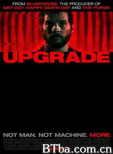 升级 Upgrade (2018) 1080P/720P BT磁力 迅雷网盘下载