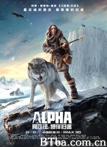 阿尔法：狼伴归途/驯狼纪(港)/极地之王(台)/Alpha-720p|1080p高清bt种子下载