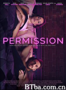 准许 人生许可(台) 开放性关系 Permission (2017) 1080P/720P BT磁力 迅雷网盘下载