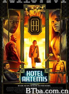 阿尔忒弥斯酒店 绝命酒店(港) Hotel Artemis (2018) 1080P/4K BT磁力 迅雷网盘下载