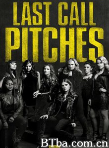 完美音调3 歌喉赞3(台) 完美巨声帮3(港) Pitch Perfect 3 (2017) 1080P/4K BT磁力 迅雷网盘下载