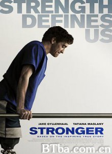 坚强 你是我的勇气(台) 生命因你更强(港) Stronger (2017) 1080P/720P BT磁力 迅雷网盘下载