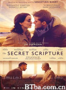 秘密手稿 失落的浪漫手稿(港) 失落的祕密手稿(台) The Secret Scripture (2016) 1080P/720P BT磁力 迅雷网盘下载