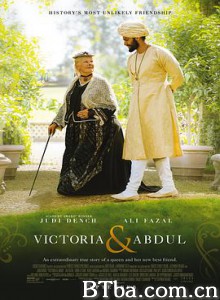 维多利亚与阿卜杜勒 女王与知己(台) 维多利亚女王：日不落奇缘(港) Victoria and Abdul (2017) 1080P/720P BT磁力 迅雷网盘下载