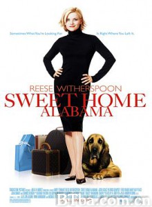 情归阿拉巴马 阿拉巴马甜蜜的家 美丽跷家人 Sweet Home Alabama (2003) 1080P/720P BT磁力 迅雷网盘下载