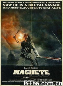 弯刀 攞命．弯刀．罪恶城(港) 绝煞刀锋(台) Machete (2010) 720P BT磁力 迅雷网盘下载