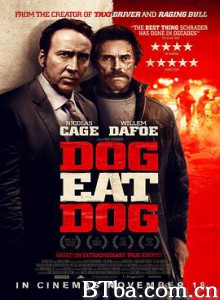 狗咬狗 Dog Eat Dog (2016) 1080P/720P BT磁力 迅雷网盘下载
