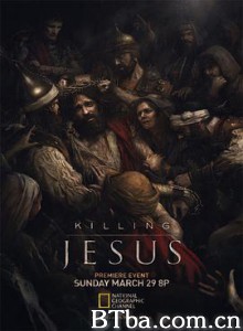 杀死耶稣 Killing Jesus (2015) 1080P/720P BT磁力 迅雷网盘下载