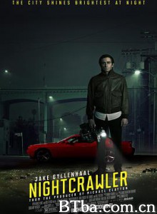 夜行者/独家腥闻(台)/头条杀机(港)/Nightcrawler