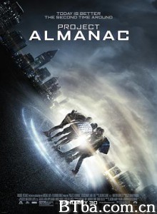 年鉴计划 跨界失控(台) 改写人生 Project Almanac (2014) 1080P/720P BT磁力 迅雷网盘下载