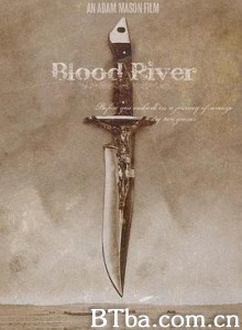 血腥之河 Blood River (2009)  BT磁力 迅雷网盘下载