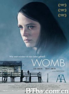 克隆丈夫 复制情人(台) 子宫 Womb (2011) 1080P/720P BT磁力 迅雷网盘下载