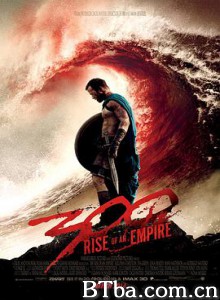 300勇士：帝国崛起 300: Rise of an Empire (2014) 1080P/720P BT磁力 迅雷网盘下载