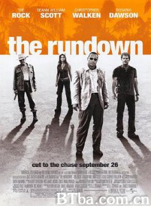 丛林奇兵 浴血丛林 亚马逊迷藏 The Rundown (2004) 1080P/720P BT磁力 迅雷网盘下载