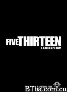 惊天513度 Five Thirteen (2013) 1080P/720P BT磁力 迅雷网盘下载
