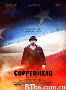 南北之殇 内战之痛 铜斑蛇 Copperhead (2013) 1080P/720P BT磁力 迅雷网盘下载