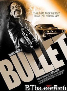子弹 Bullet (2014) 1080P/720P BT磁力 迅雷网盘下载