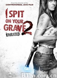 我唾弃你的坟墓2 I Spit on Your Grave 2 (2013) 1080P/720P BT磁力 迅雷网盘下载