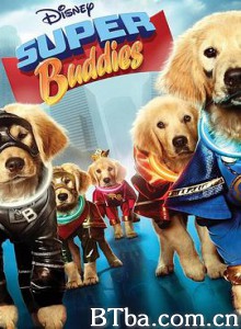 超级巴迪 超級狗狗(台) Super Buddies (2013) 1080P/720P BT磁力 迅雷网盘下载