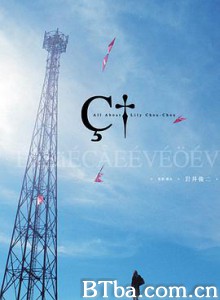 关于莉莉周的一切 青春电幻物语(台) 豆蔻年华 リリイ·シュシュのすべて (2001) 1080P/720P BT磁力 迅雷网盘下载