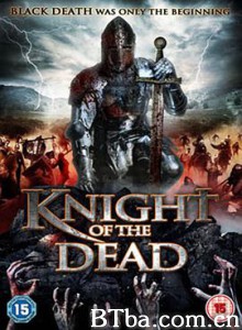 活死人骑士 死亡骑士 Knight of the Dead (2013) 1080P/720P BT磁力 迅雷网盘下载