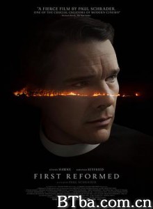 第一归正会/重组教堂/第一次重组/First Reformed-720p|1080p高清bt种子下载