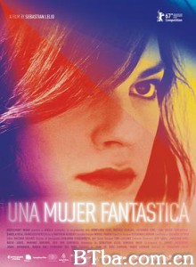 普通女人 不思议女人(台) 神奇女郎(港) Una mujer fantástica (2017) 1080P/720P BT磁力 迅雷网盘下载