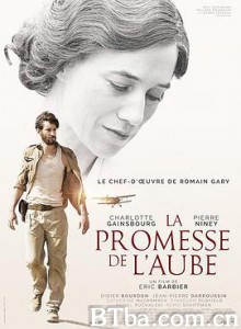 童年的许诺 La promesse de l and #39;aube (2017) 1080P BT磁力 迅雷网盘下载