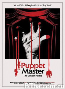 魔偶奇谭：至小帝国 Puppet Master: The Little Reich (2018) 1080P/720P BT磁力 迅雷网盘下载