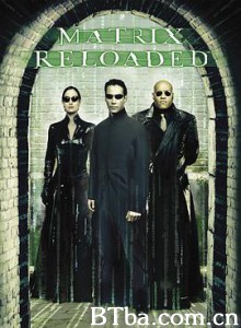 黑客帝国2：重装上阵 The Matrix Reloaded (2003) 1080P/4K BT磁力 迅雷网盘下载