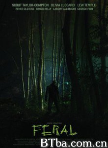 野性侵袭 Feral (2017) 1080P/720P BT磁力 迅雷网盘下载