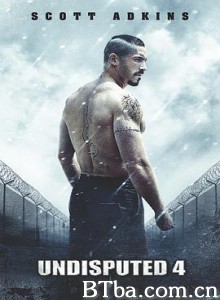 终极斗士4 Boyka: Undisputed IV (2016) 1080P BT磁力 迅雷网盘下载